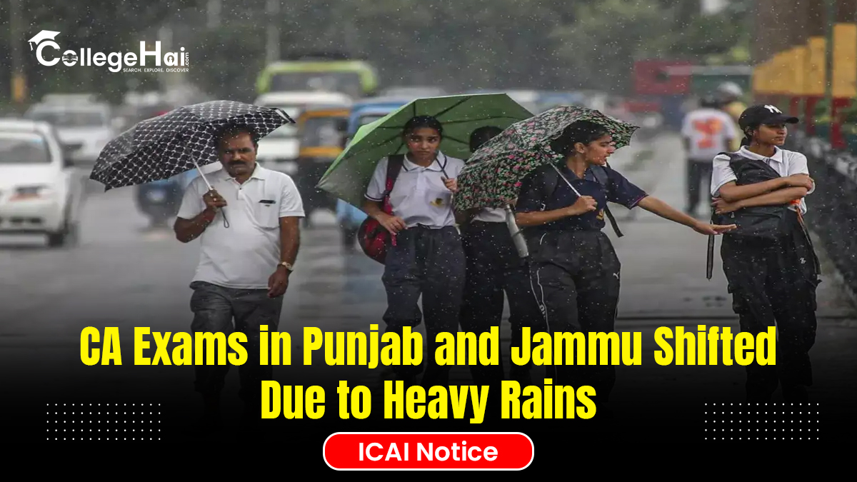 CA exams in Punjab and Jammu shifted Due to Heavy Rains.jpg